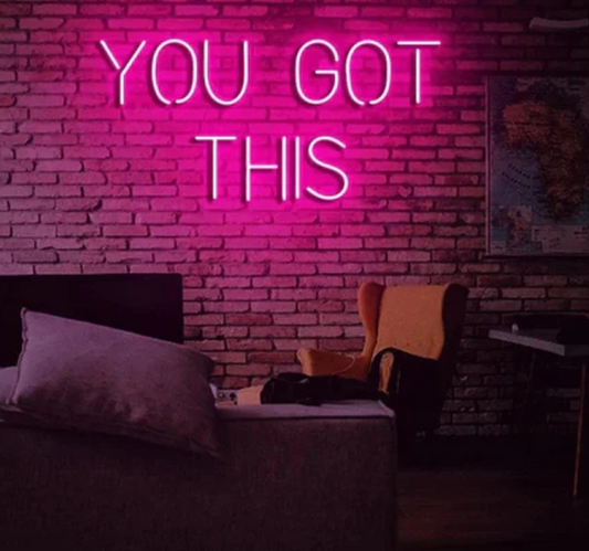 Neon LED Sign - "You Got This"